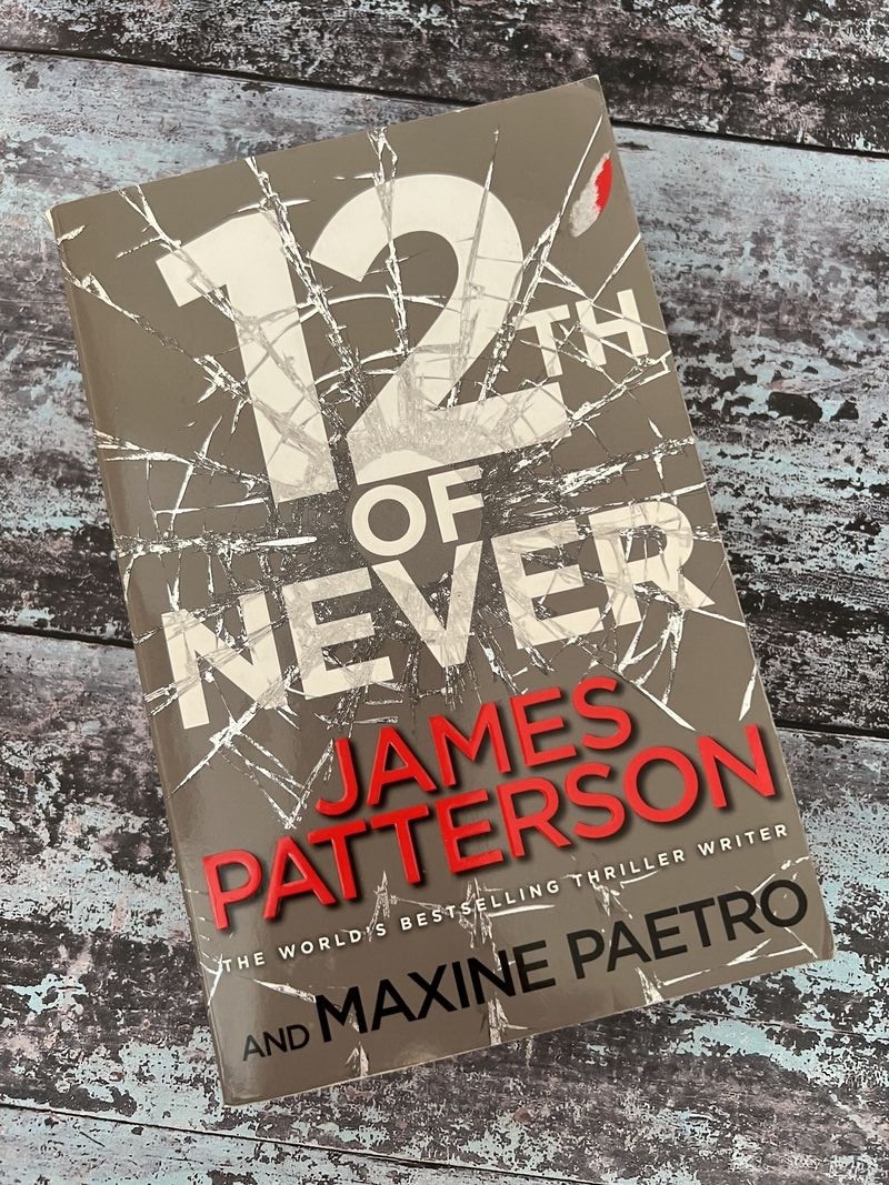 12th of Never by James Patterson, Maxine Paetro