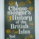 A Cheesemongers History of the British Isles by Ned Palmer — secondhand book