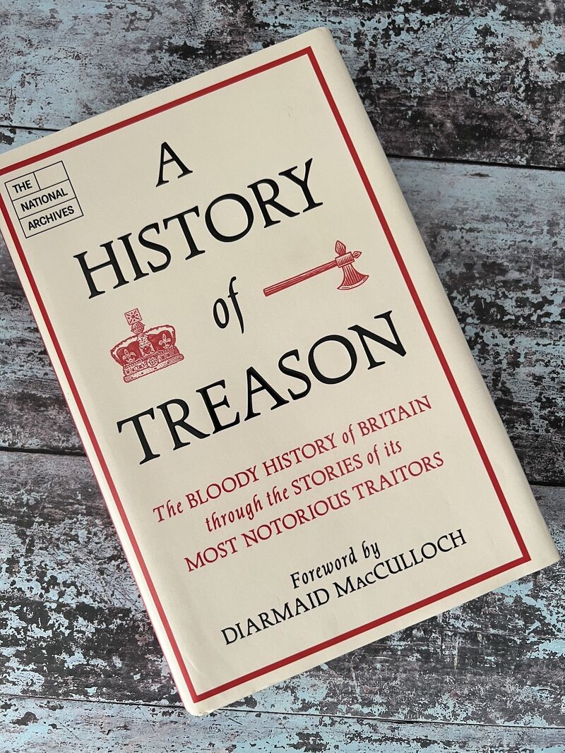 A History of Treason by Chris Day, Daniel Gosling, Evan Roger, Neil Johnston