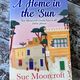 A Home in the Sun by Sue Moorcroft — secondhand book