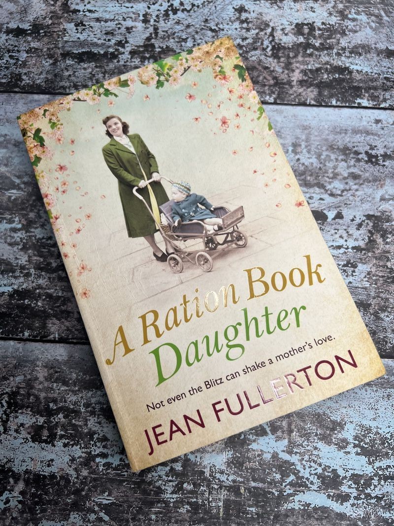 A Ration Book Daughter by Jean Fullerton