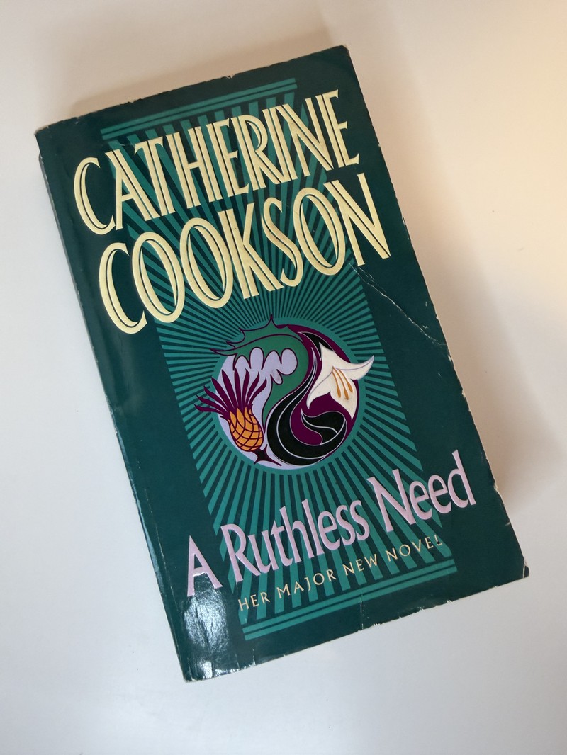 A Ruthless Need by Catherine Cookson