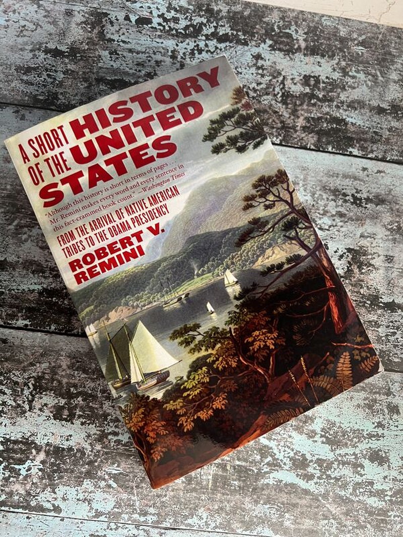 A Short History of the United States by Robert V Remini