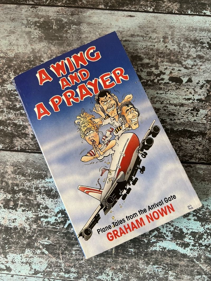 A Wing and a Prayer by Graham Nown