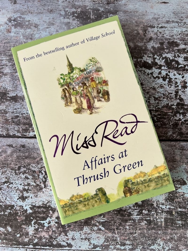Affairs at Thrush Green by Miss Read