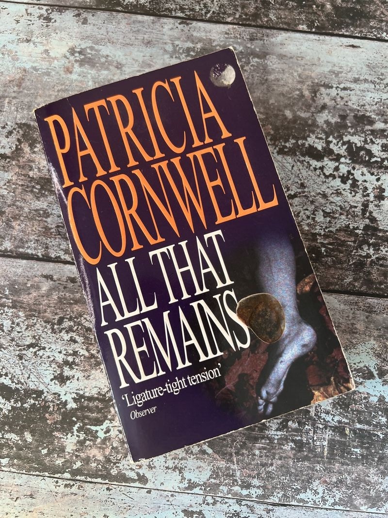 All That Remains by Patricia D Cornwell