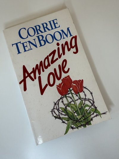 Amazing Love by Corrie ten Boom