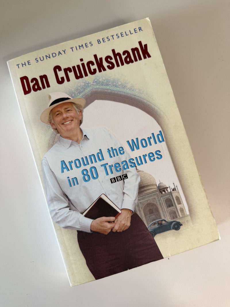 Around the World in 80 Treasures by Dan Cruickshank