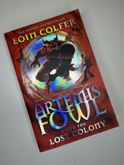 Artemis Fowl and the Lost Colony by Eoin Colfer