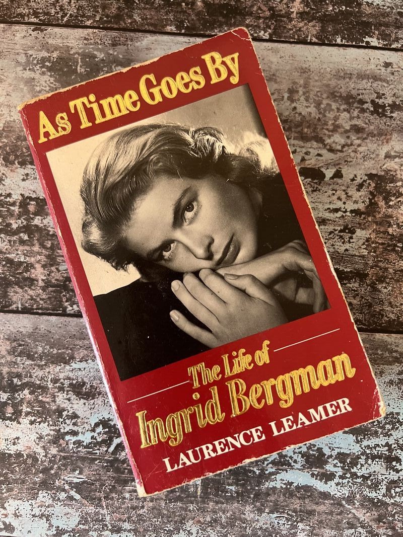 As Time Goes By: The Life of Ingrid Bergman by Laurence Leamer