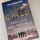 Bad Luck and Trouble by Lee Child — secondhand book