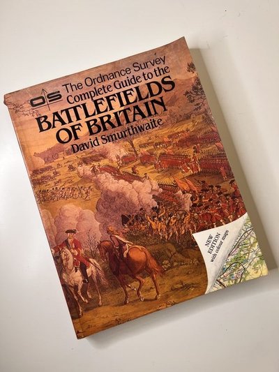 Battlefields of Britain by David Smurthwaite