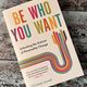 Be Who You Want: Unlocking the Science of Personality Change by Christian Jarrett — secondhand book