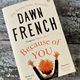Because of You by Dawn French — secondhand book