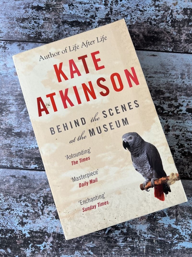 Behind the Scenes at the Museum by Kate Atkinson