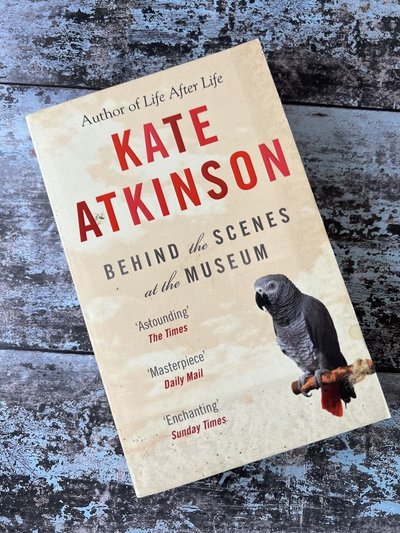 Behind the Scenes at the Museum by Kate Atkinson
