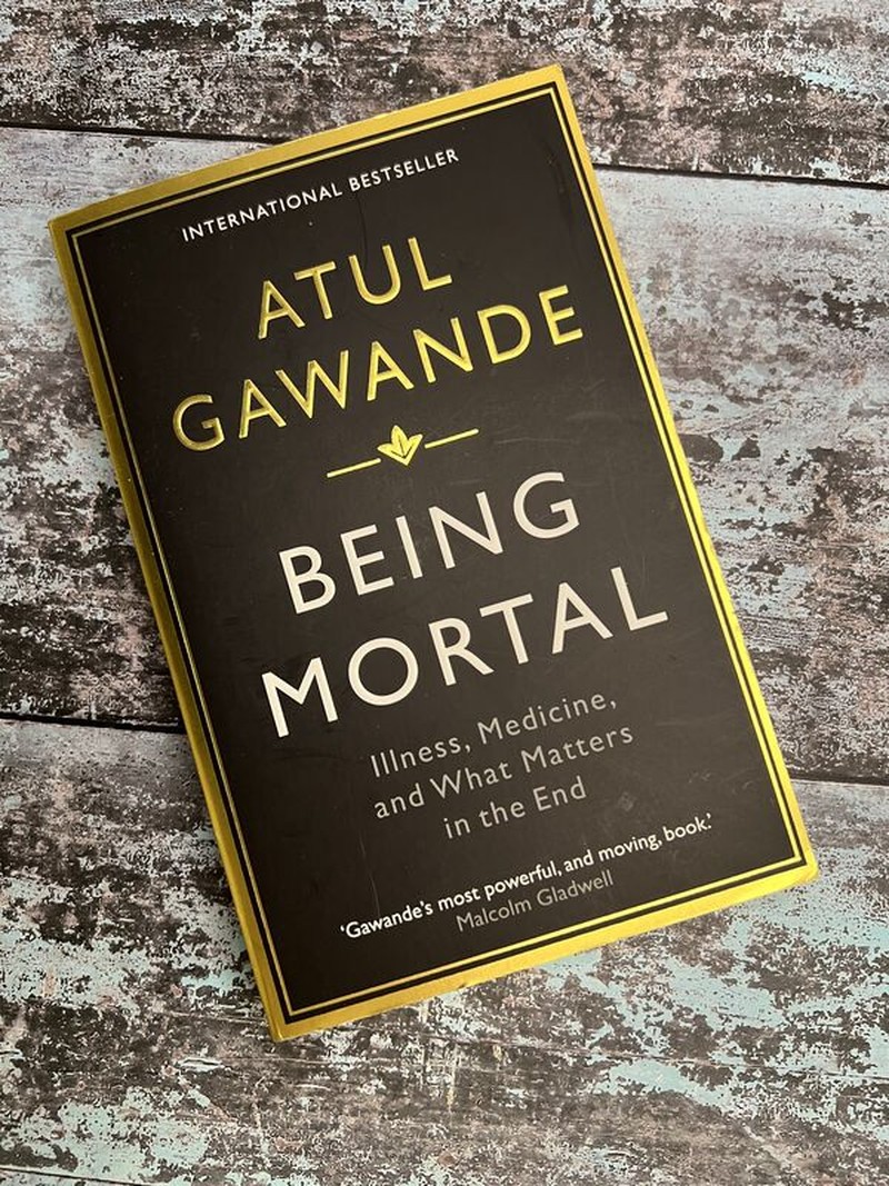 Being Mortal by Atul Gawande