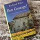 Bon Courage! A French Renovation in Rural Limousin by Richard Wiles — secondhand book