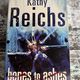 Bones to Ashes by Kathy Reichs — secondhand book