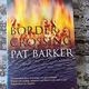 Border Crossing by Pat Barker — secondhand book