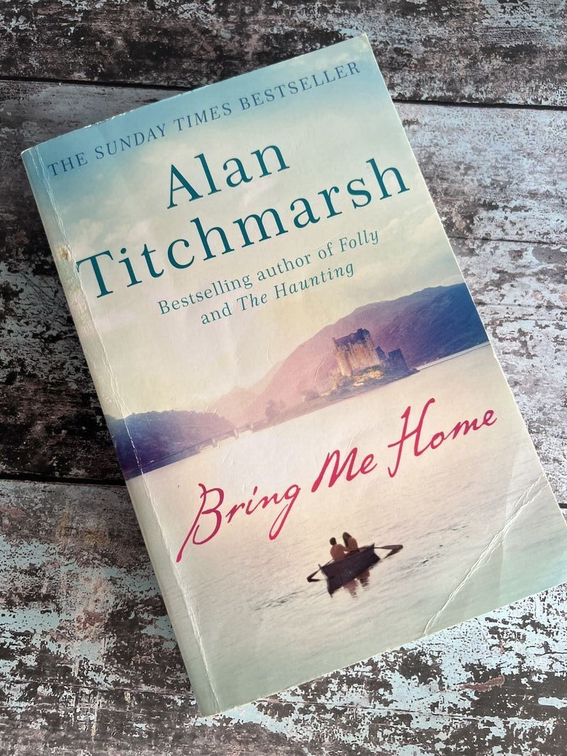 Bring Me Home by Alan Titchmarsh
