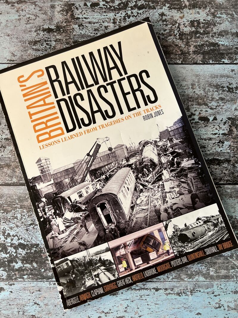 Britain's Railway Disasters by Robin Jones