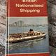British Nationalised Shipping by John S Styring and W Paul Clegg — secondhand book