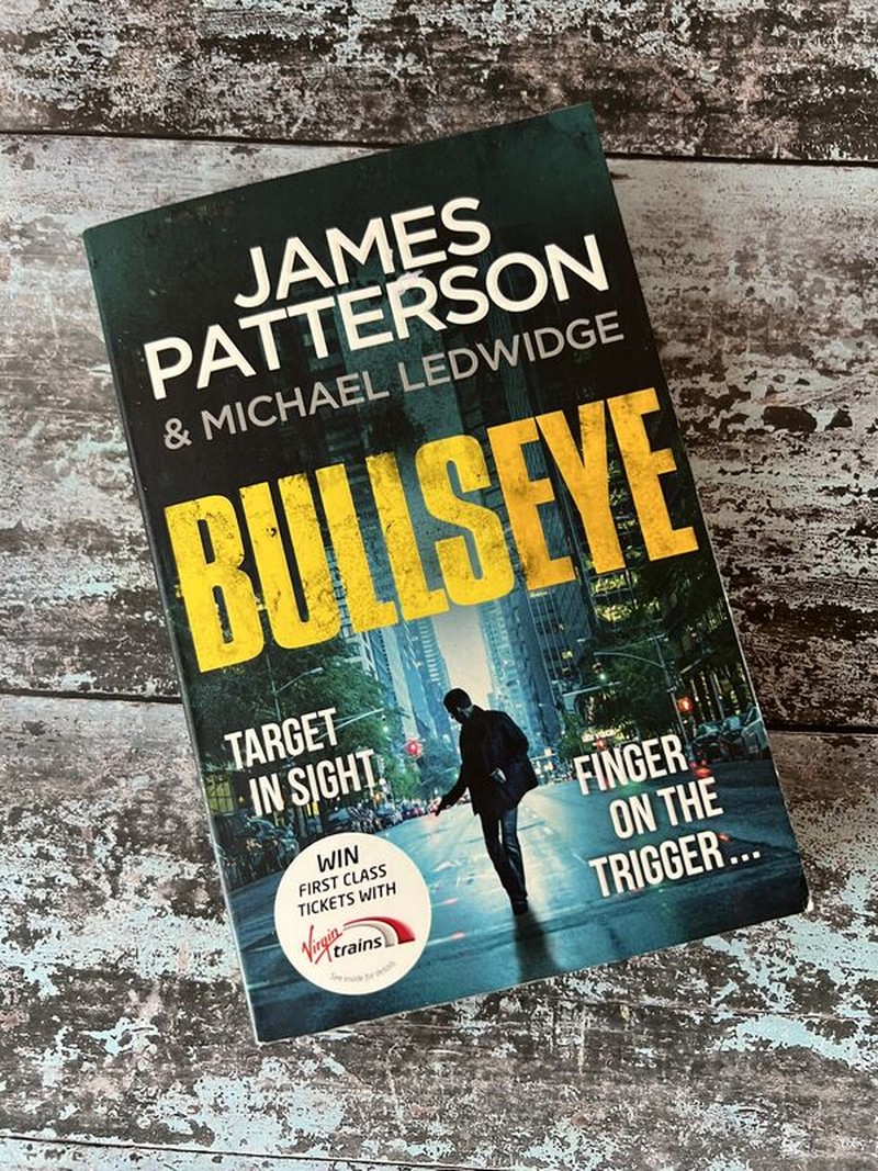 Bullseye by James Patterson, Michael Ledwidge