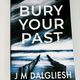 Bury Your Past by J M Dalgliesh — secondhand book