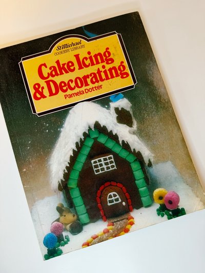 Cake Icing and Decorating by Pamela Dotter