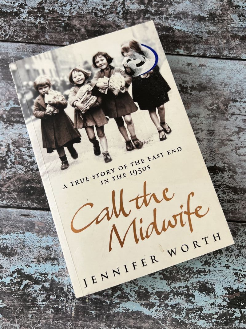 Call the Midwife by Jennifer Worth