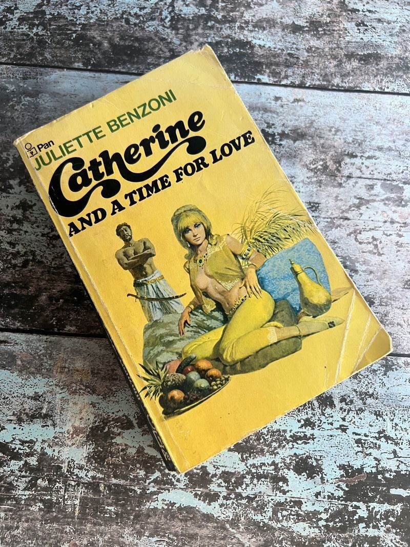 Catherine and a Time for Love by Juliette Benzoni