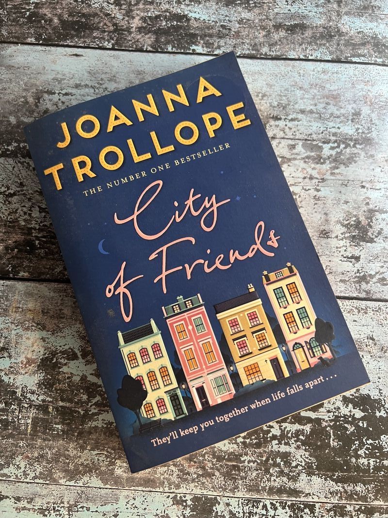 City of Friends by Joanna Trollope