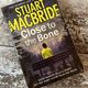 Close to the Bone by Stuart MacBride — secondhand book
