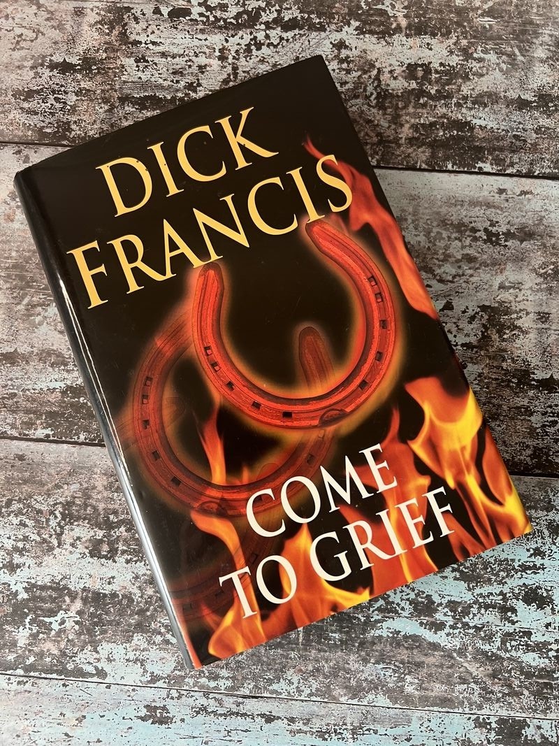 Come to Grief by Dick Francis