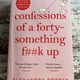 Confessions of a forty something f##k up by Alexandra Potter — secondhand book