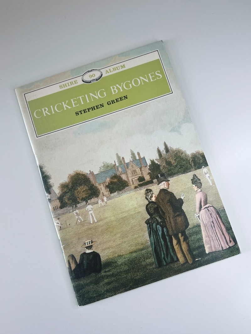 Cricketing Bygones by Stephen Green
