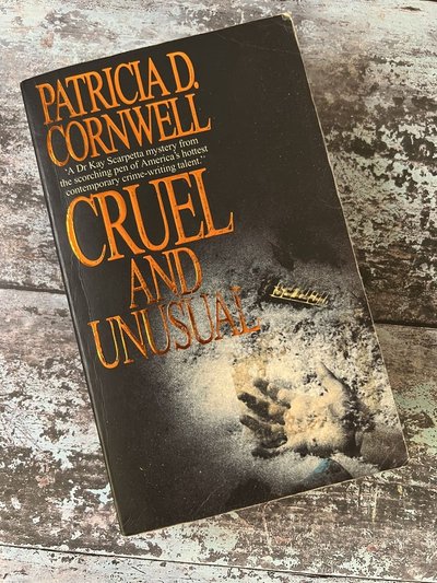 Cruel and Unusual by Patricia Cornwell