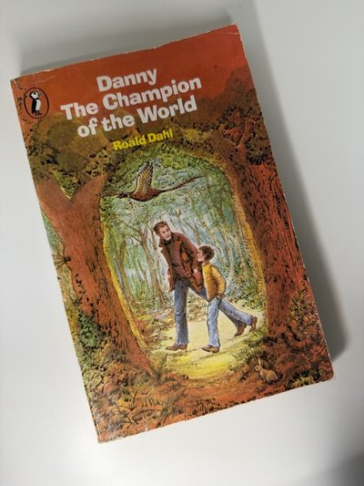 Danny the Champion of the World by Roald Dahl