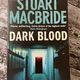 Dark Blood by Stuart MacBride — secondhand book