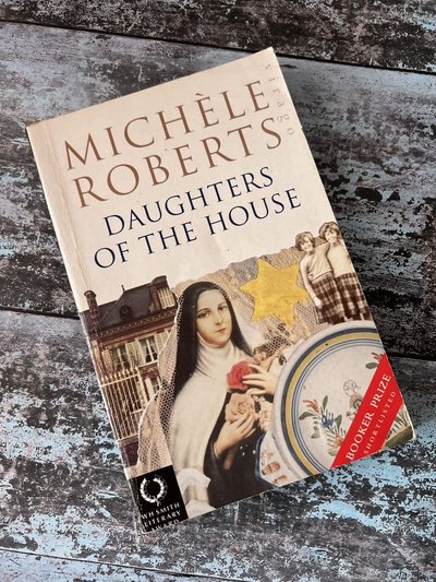 Daughters of the House by Michèle Roberts