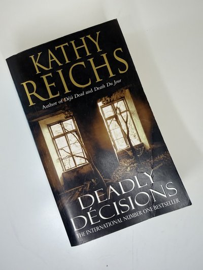 Deadly Decisions by Kathy Reichs