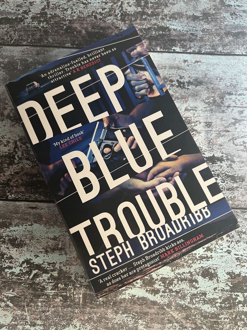 Deep Blue Trouble by Steph Broadribb