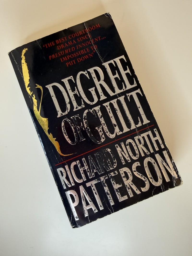 Degree of Guilt by Richard North Patterson