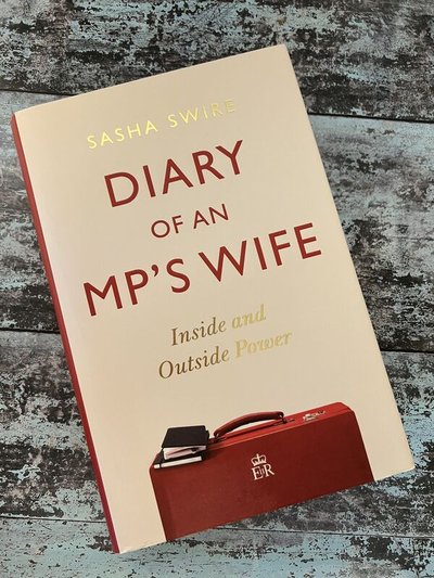Diary of an MP's Wife by Sasha Swire