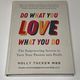 Do What You Love, Love What You Do by Holly Tucker — secondhand book
