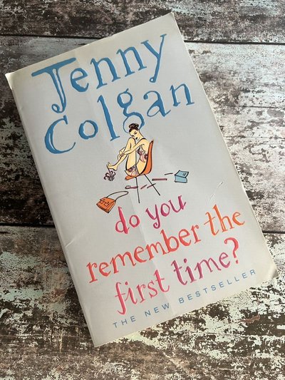 Do you remember the first time? by Jenny Colgan