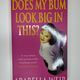 Does My Bum Look Big in This? by Arabella Weir — secondhand book