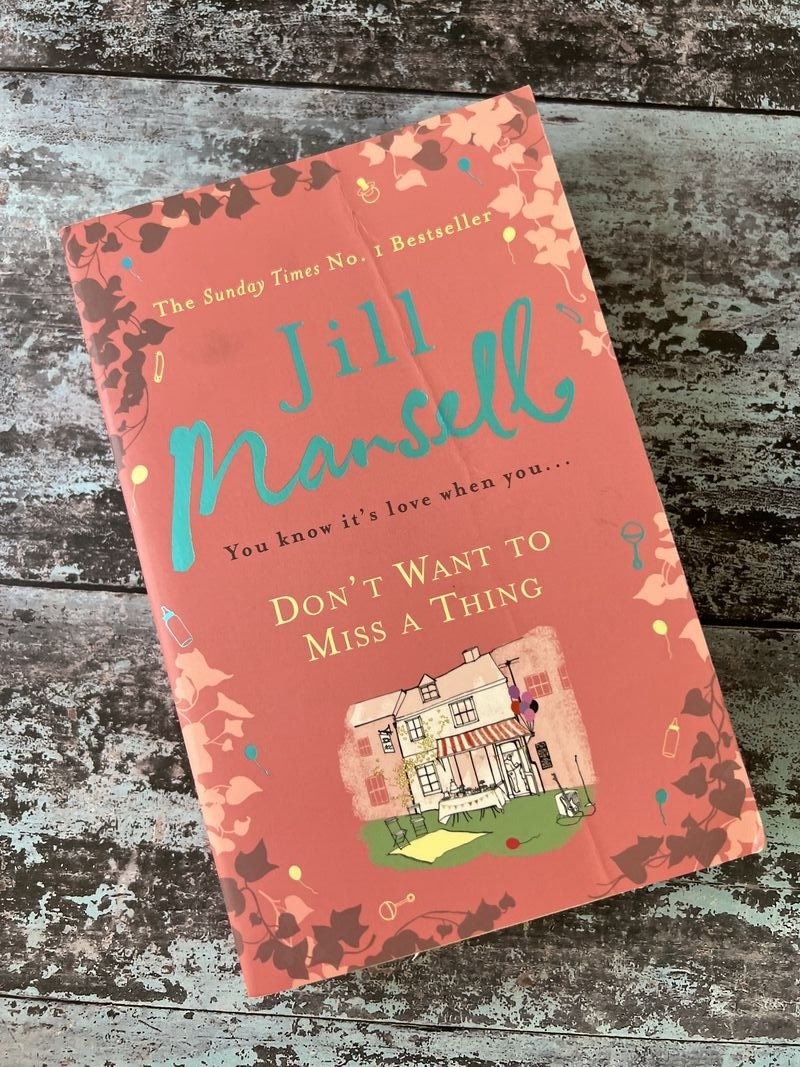 Don't Want to Miss a Thing by Jill Mansell