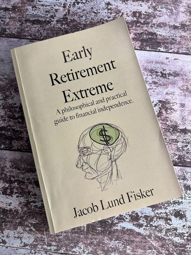 Early Retirement Extreme by Jacob Lund Fisker